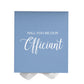 Will You Be our Officiant? Proposal Box Light Blue w/ white Bow- No