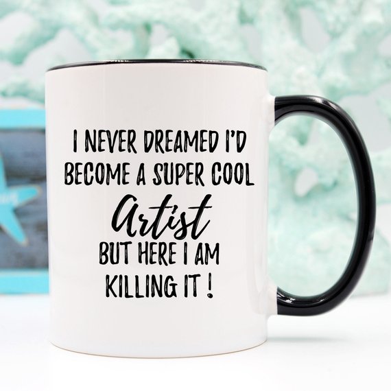 Artist Gift, Artist Mug, Funny Artist, Gift for