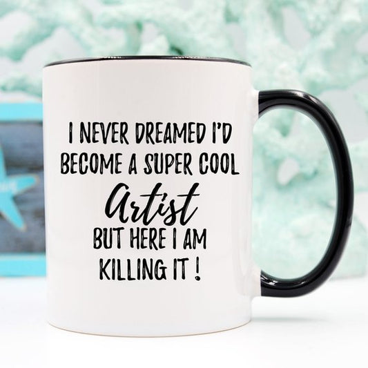 Artist Gift, Artist Mug, Funny Artist, Gift for