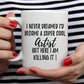 Artist Gift, Artist Mug, Funny Artist, Gift for