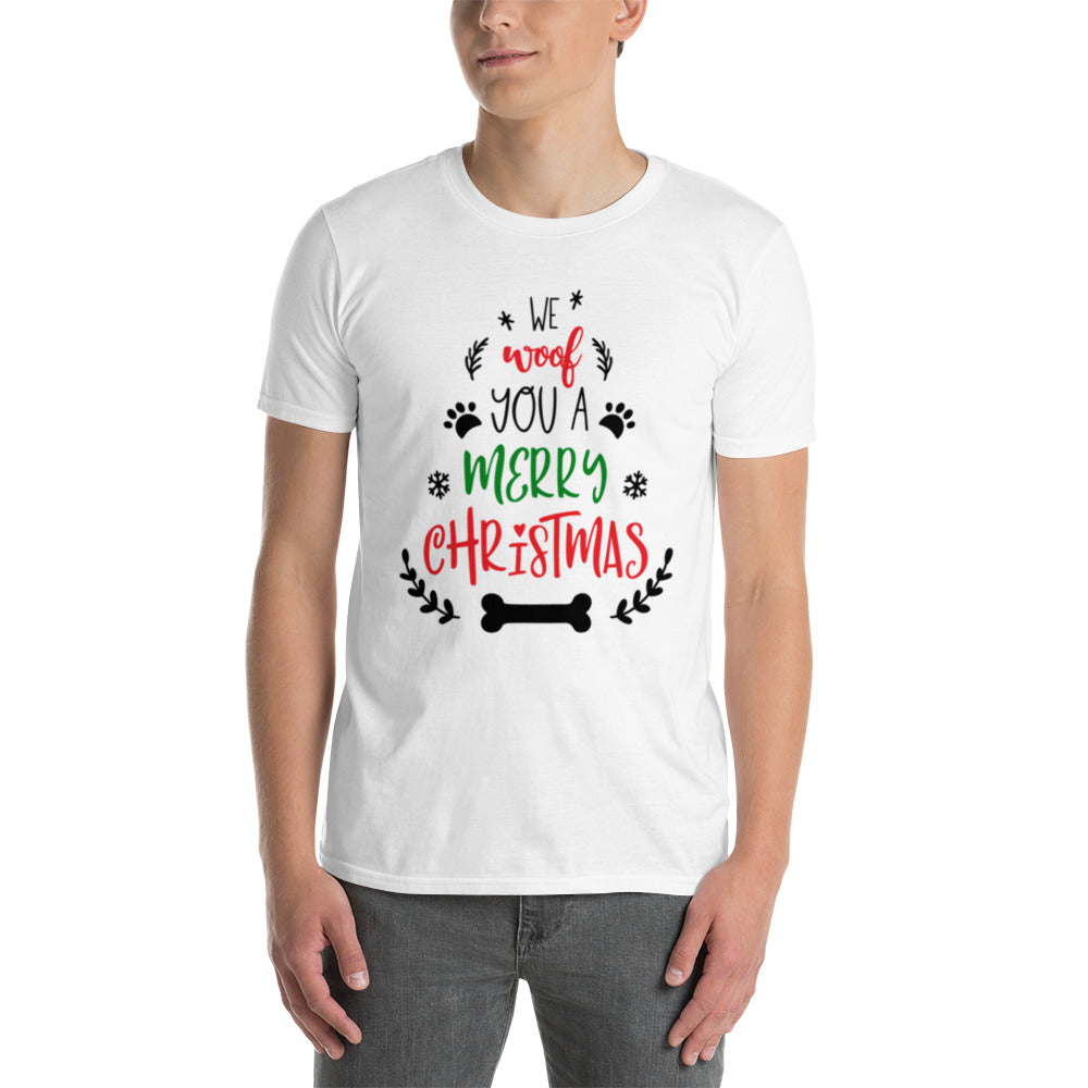 We Woof  You A Merry  Christmas: Short-Sleeve Unisex T-Shirt